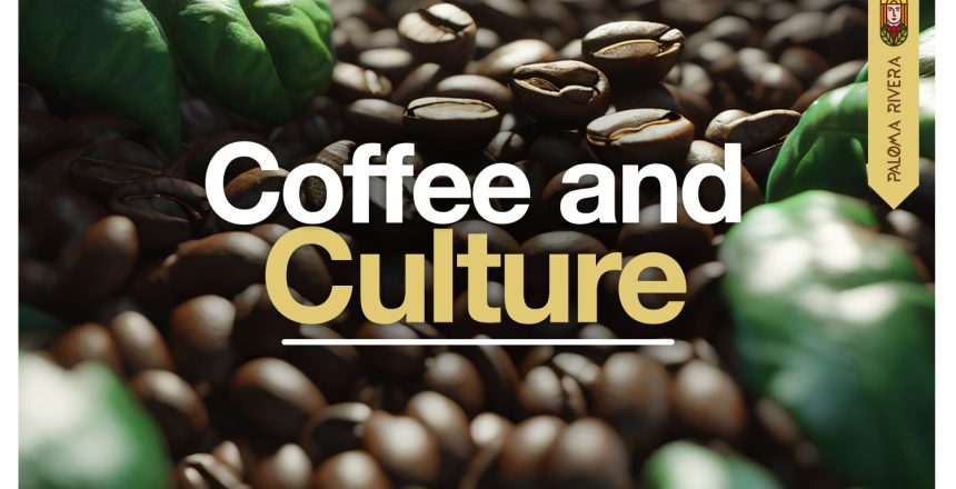Coffe-and-culture-Paloma-Rivera