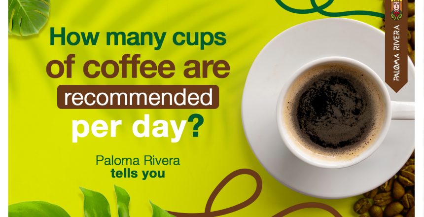 How-many-cups-of-coffee-are-recommended-per-day-PalomaRivera