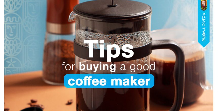 Tips-for-buying-a-good-coffee-maker-Paloma-Rivera
